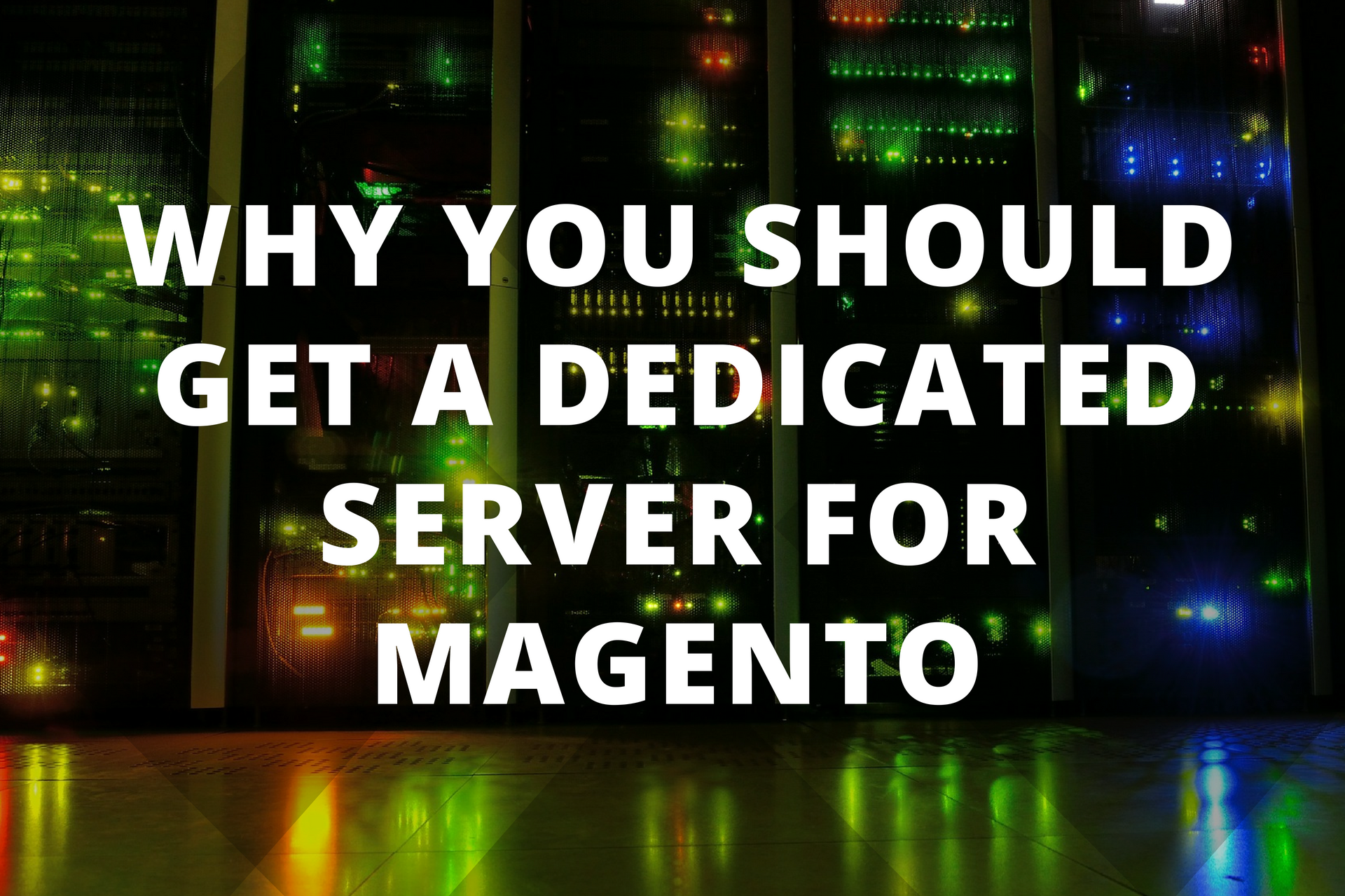 Here's Why Your Magento Store Needs Dedicated Hosting